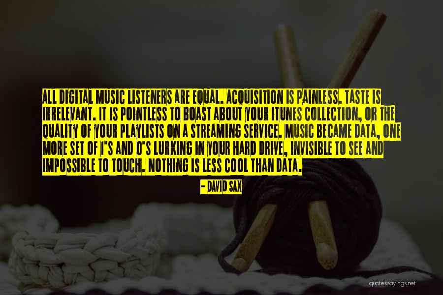 0 Or 1 Quotes By David Sax 0 Or 1 Quotes By David Sax