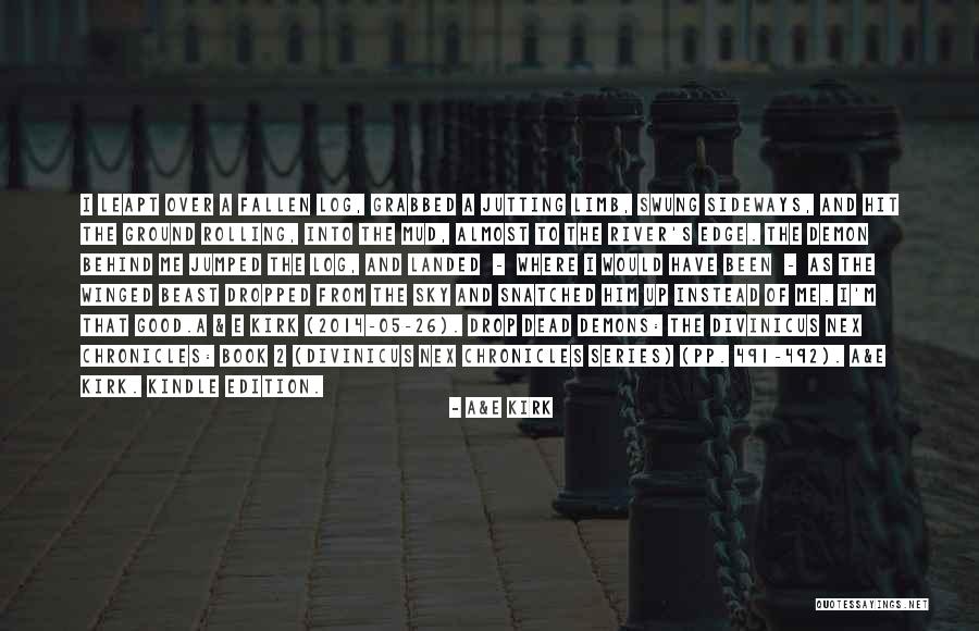 05 Quotes By A&E Kirk 05 Quotes By A&E Kirk