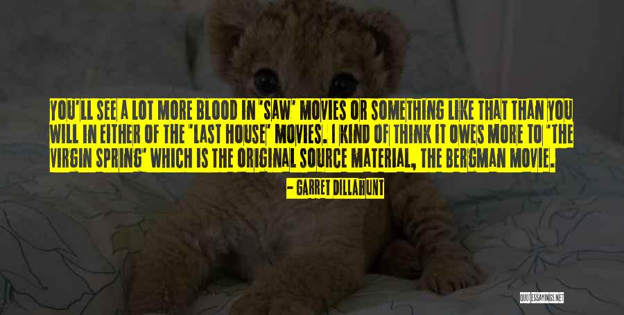 05mm Quotes By Garret Dillahunt 05mm Quotes By Garret Dillahunt
