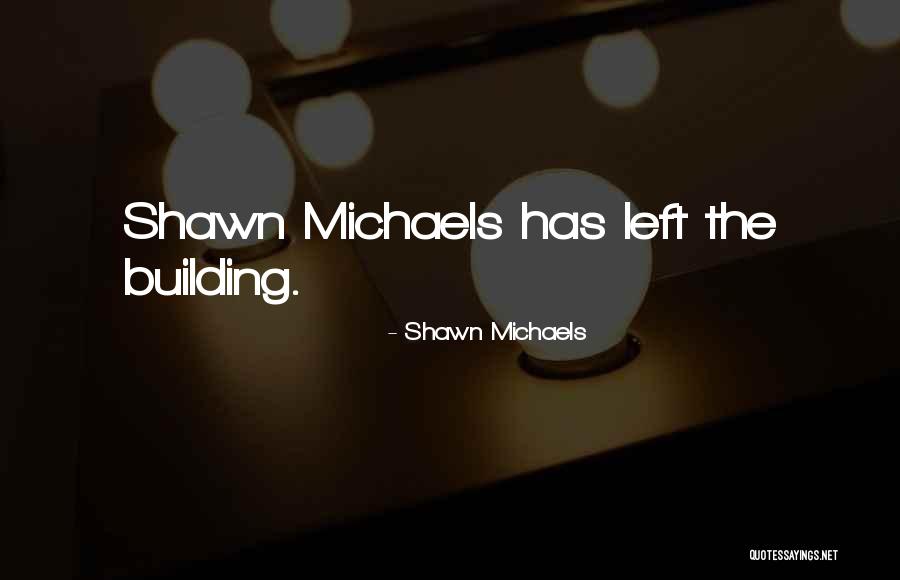 1 00e 234 Quotes By Shawn Michaels 1 00e 234 Quotes By Shawn Michaels
