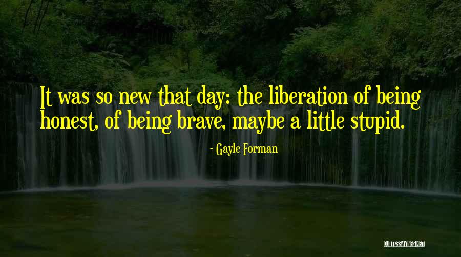 1 1 3 You Are Correct Enjoy Quotes By Gayle Forman 1 1 3 You Are Correct Enjoy Quotes By Gayle Forman