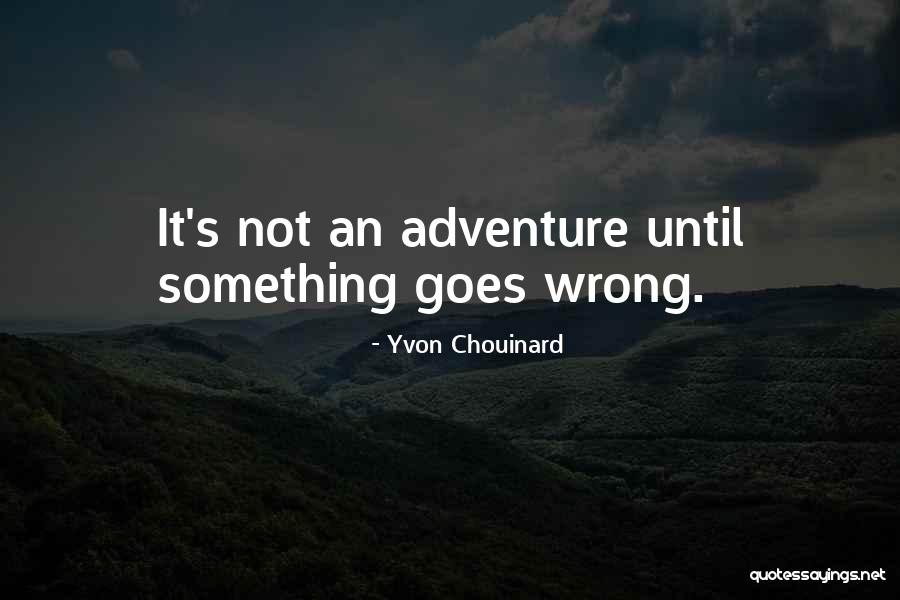 1 23e 16 And Pregnant Quotes By Yvon Chouinard 1 23e 16 And Pregnant Quotes By Yvon Chouinard