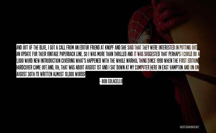1-5 Word Quotes By Bob Colacello 1-5 Word Quotes By Bob Colacello