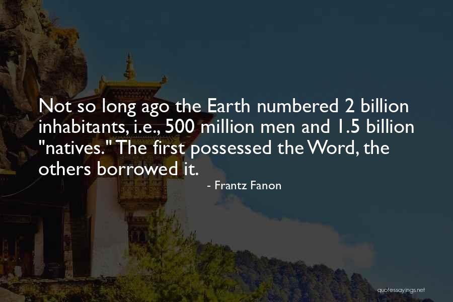 1-5 Word Quotes By Frantz Fanon 1-5 Word Quotes By Frantz Fanon