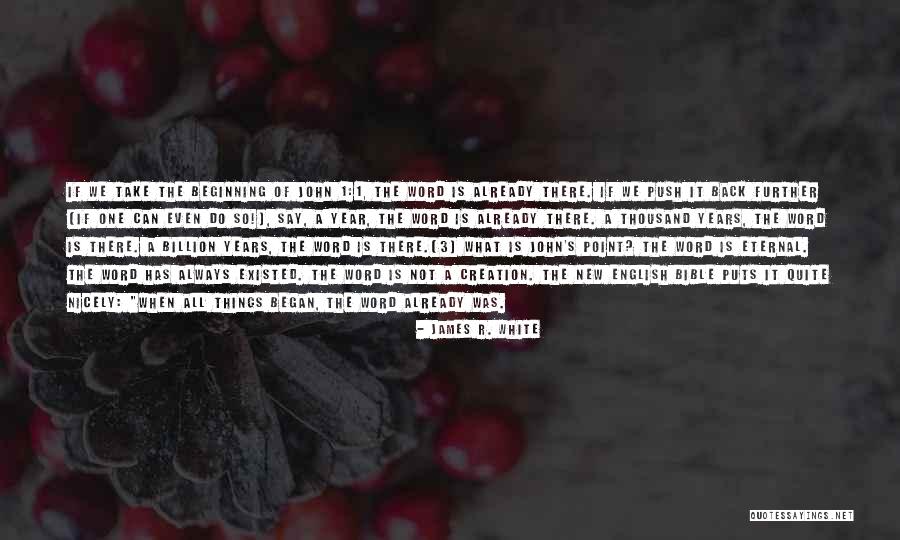 1-5 Word Quotes By James R. White 1-5 Word Quotes By James R. White
