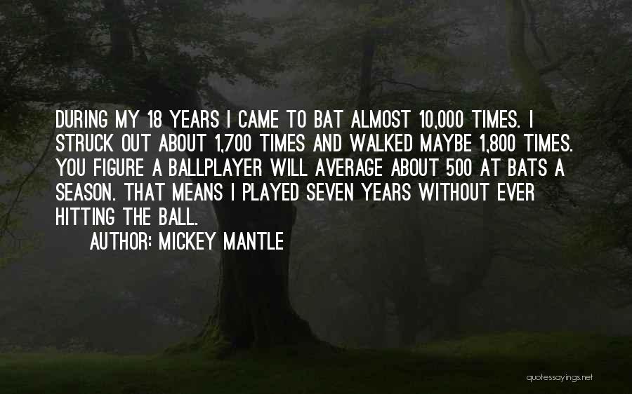 1 800 Quotes By Mickey Mantle