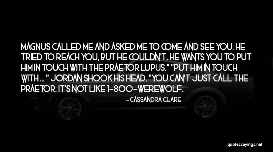 1 800 Where R You Quotes By Cassandra Clare 1 800 Where R You Quotes By Cassandra Clare