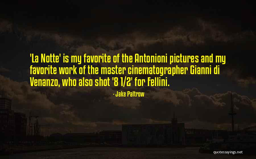 1 And 2 Quotes By Jake Paltrow 1 And 2 Quotes By Jake Paltrow
