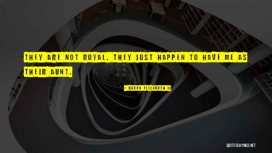 1 Aunt Quotes By Queen Elizabeth II 1 Aunt Quotes By Queen Elizabeth II