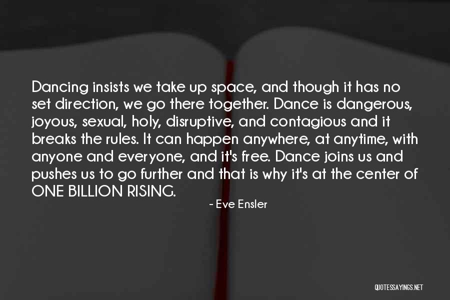 1 Billion Rising Quotes By Eve Ensler 1 Billion Rising Quotes By Eve Ensler