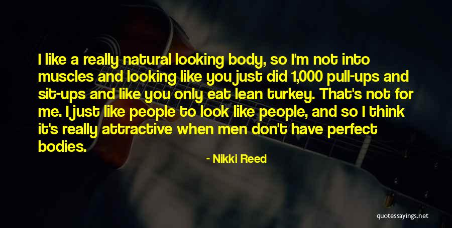 1 Body Quotes By Nikki Reed 1 Body Quotes By Nikki Reed