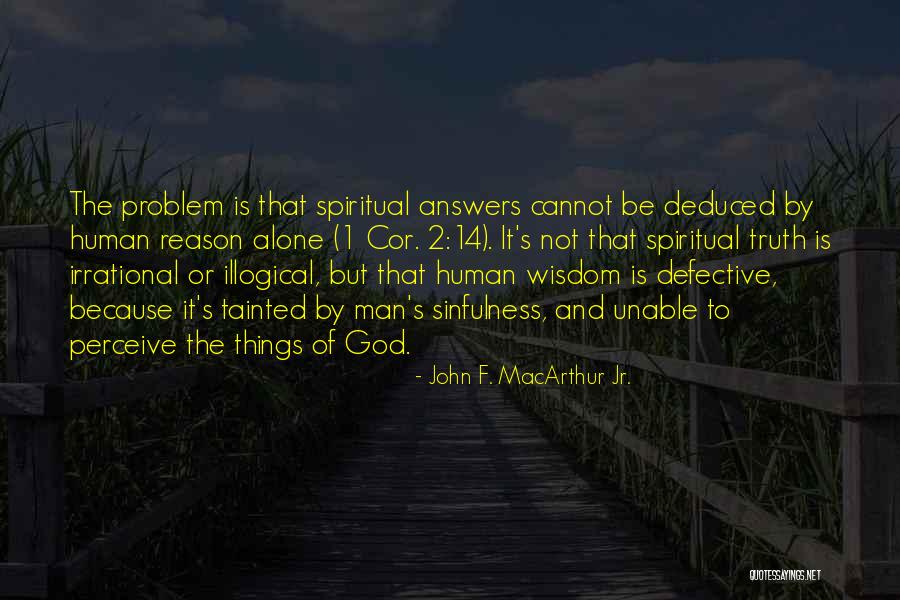 1 Cor Quotes By John F. MacArthur Jr. 1 Cor Quotes By John F. MacArthur Jr.
