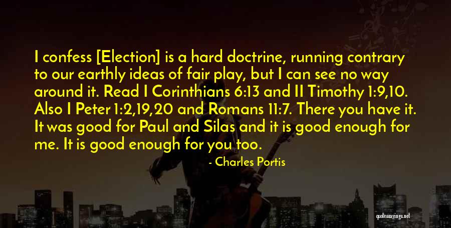 1 Corinthians 13 4 8 Quotes By Charles Portis 1 Corinthians 13 4 8 Quotes By Charles Portis