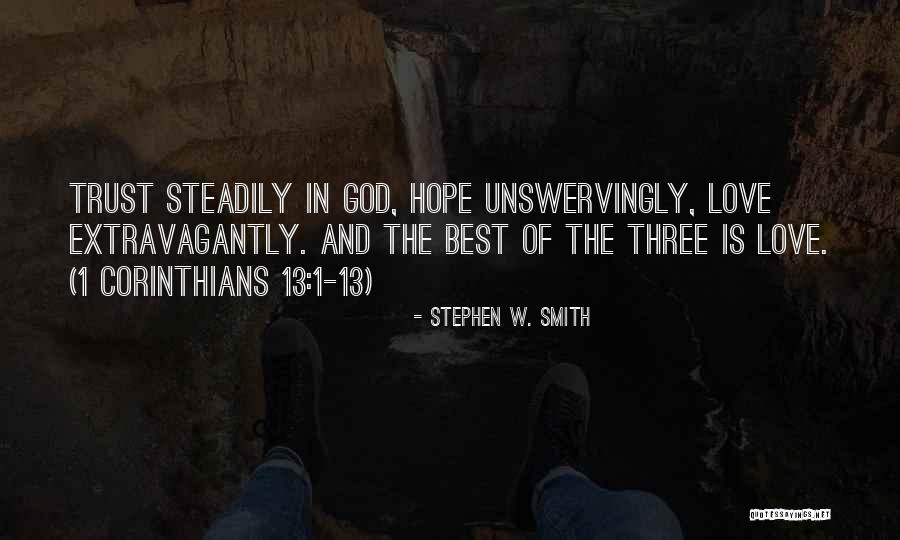 1 Corinthians 13 4 8 Quotes By Stephen W. Smith 1 Corinthians 13 4 8 Quotes By Stephen W. Smith