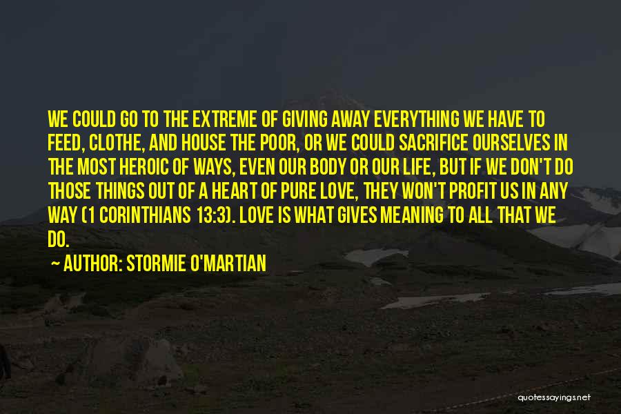 1 Corinthians 13 Quotes By Stormie O'martian