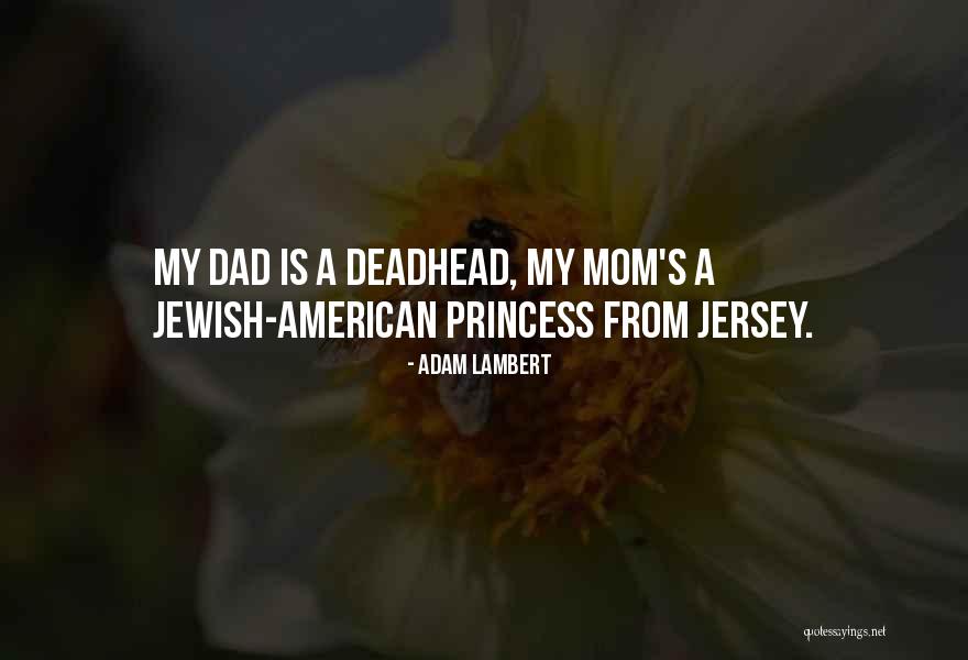 1 Dad Quotes By Adam Lambert