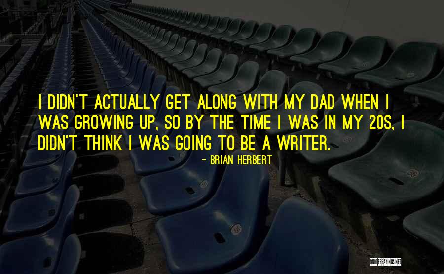 1 Dad Quotes By Brian Herbert 1 Dad Quotes By Brian Herbert