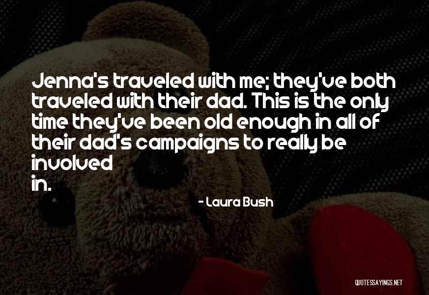 1 Dad Quotes By Laura Bush 1 Dad Quotes By Laura Bush