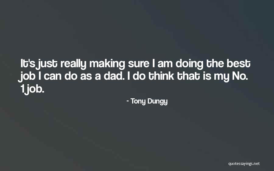 1 Dad Quotes By Tony Dungy 1 Dad Quotes By Tony Dungy