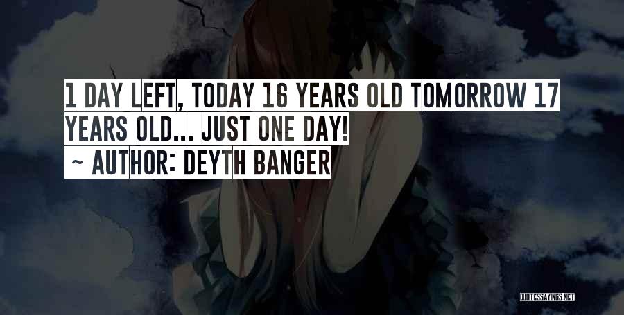 1 Day To Go For Birthday Quotes By Deyth Banger