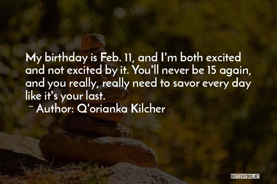 1 Day To Go For Birthday Quotes By Q'orianka Kilcher