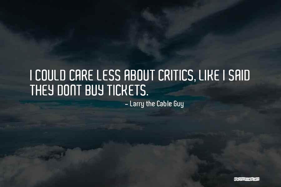 1 Dont Quotes By Larry The Cable Guy