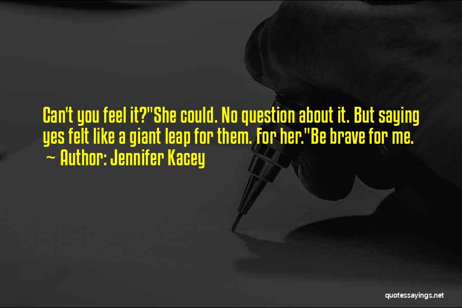 1 Giant Leap Quotes By Jennifer Kacey