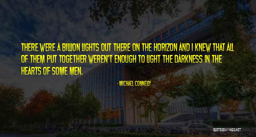 1 In 7 Billion Quotes By Michael Connelly 1 In 7 Billion Quotes By Michael Connelly