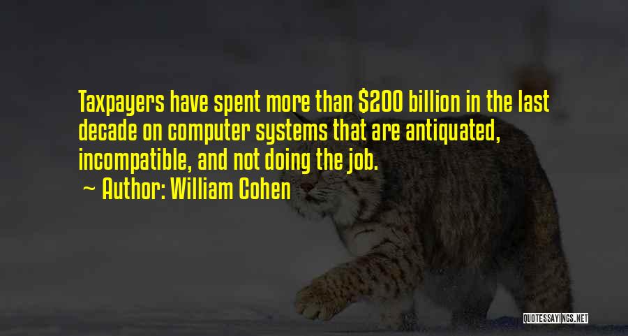 1 In 7 Billion Quotes By William Cohen