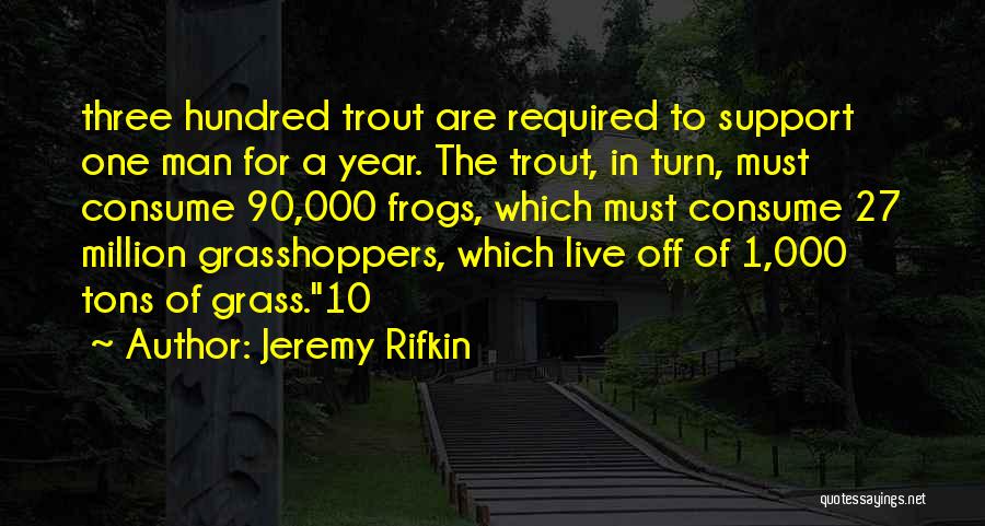 1 In A Million Quotes By Jeremy Rifkin