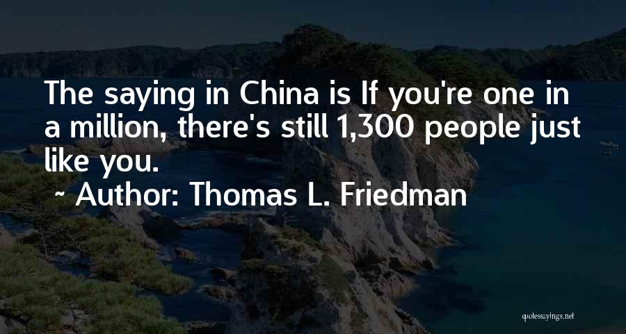 1 In A Million Quotes By Thomas L. Friedman