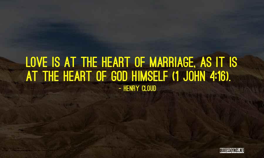 1 John Marriage Quotes By Henry Cloud 1 John Marriage Quotes By Henry Cloud