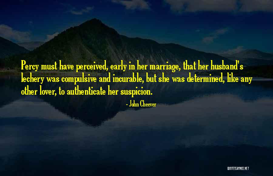1 John Marriage Quotes By John Cheever 1 John Marriage Quotes By John Cheever