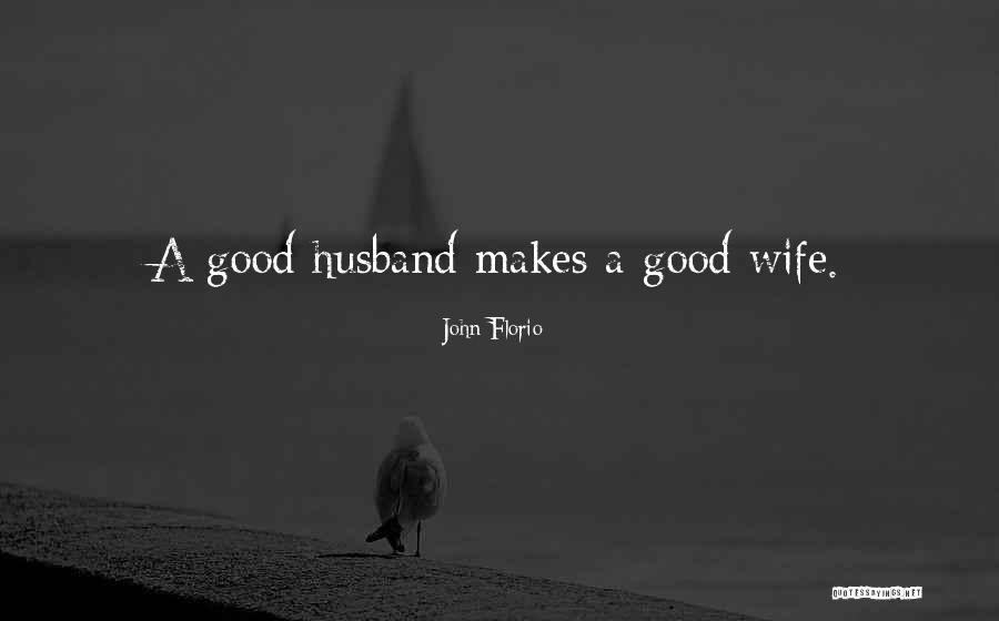 1 John Marriage Quotes By John Florio