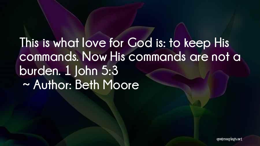 1 John Quotes By Beth Moore