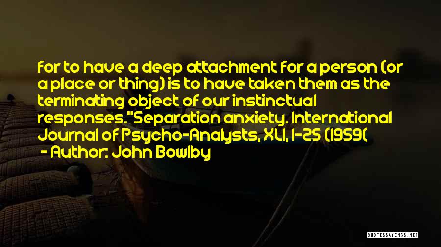 1 John Quotes By John Bowlby