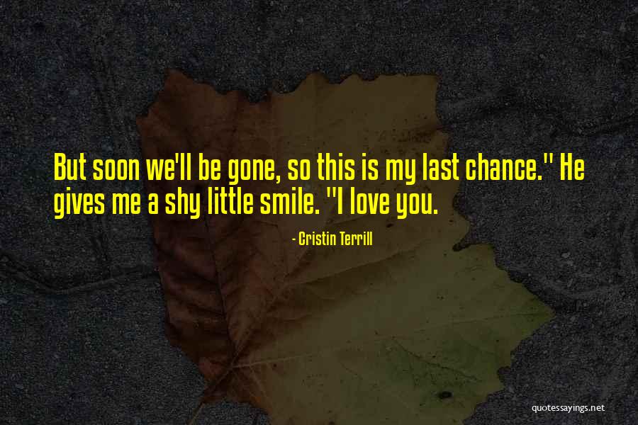 1 Last Chance Quotes By Cristin Terrill