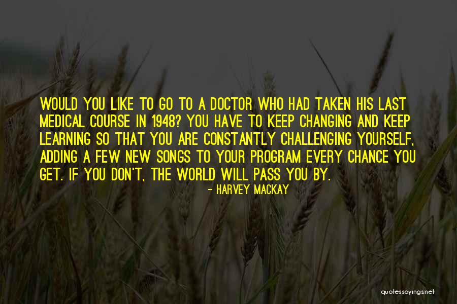 1 Last Chance Quotes By Harvey MacKay