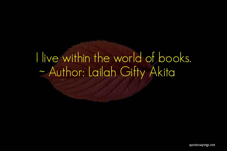1 Life Live It Quotes By Lailah Gifty Akita