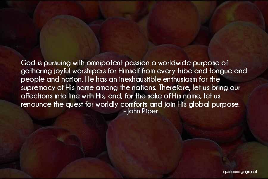 1 Line God Quotes By John Piper