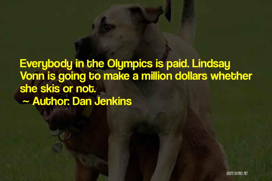 1 Million Dollars Quotes By Dan Jenkins