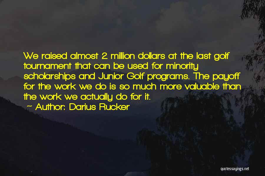 1 Million Dollars Quotes By Darius Rucker