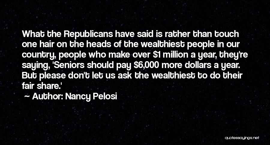 1 Million Dollars Quotes By Nancy Pelosi