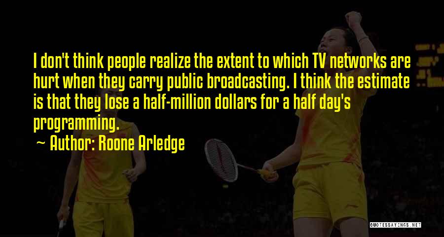 1 Million Dollars Quotes By Roone Arledge