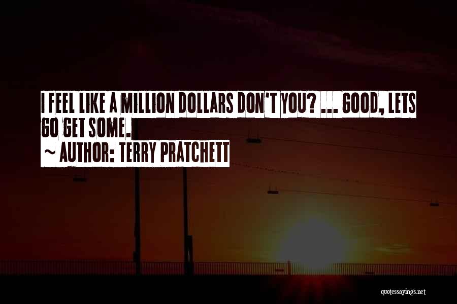 1 Million Dollars Quotes By Terry Pratchett