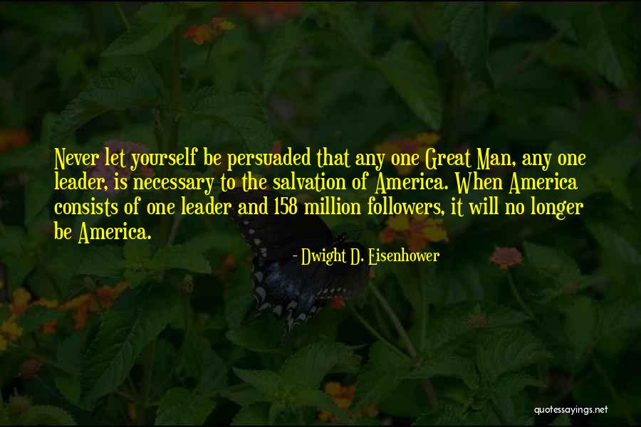 1 Million Followers Quotes By Dwight D. Eisenhower 1 Million Followers Quotes By Dwight D. Eisenhower