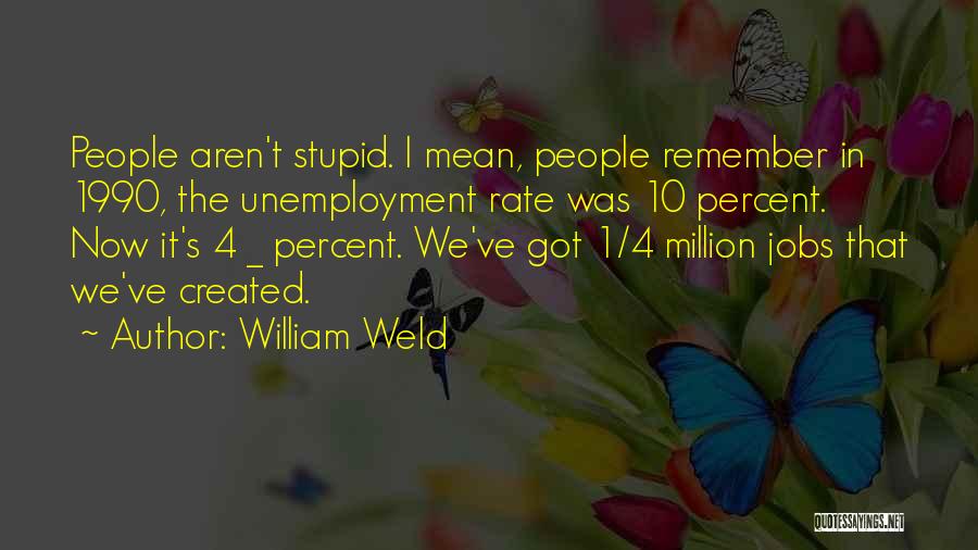 1 Million Quotes By William Weld
