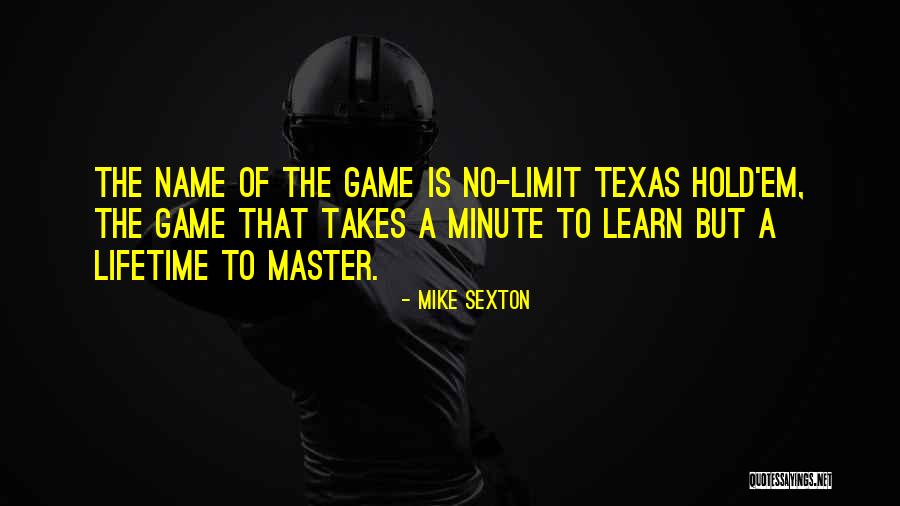 1 Minute Games Quotes By Mike Sexton