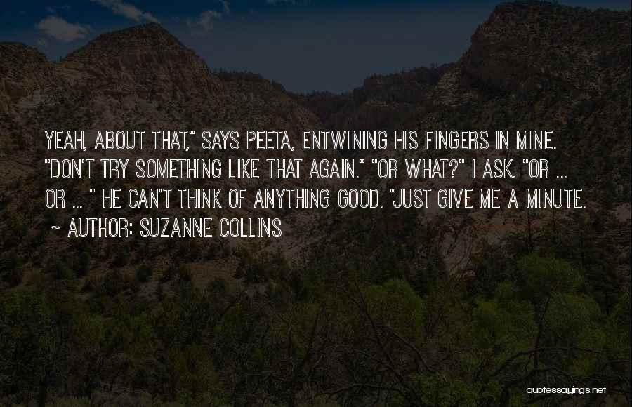 1 Minute Games Quotes By Suzanne Collins