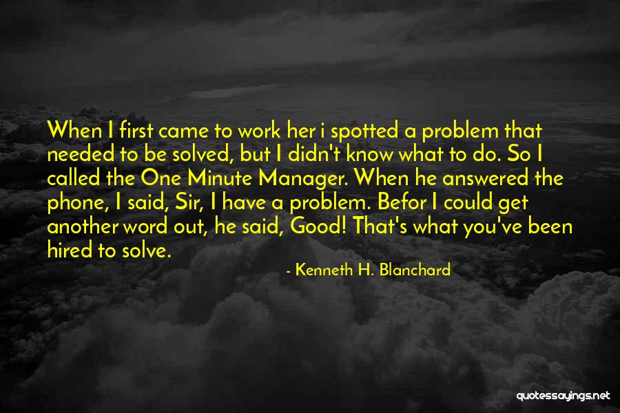1 Minute Manager Quotes By Kenneth H. Blanchard 1 Minute Manager Quotes By Kenneth H. Blanchard